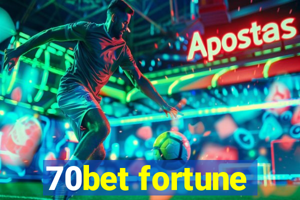 70bet fortune